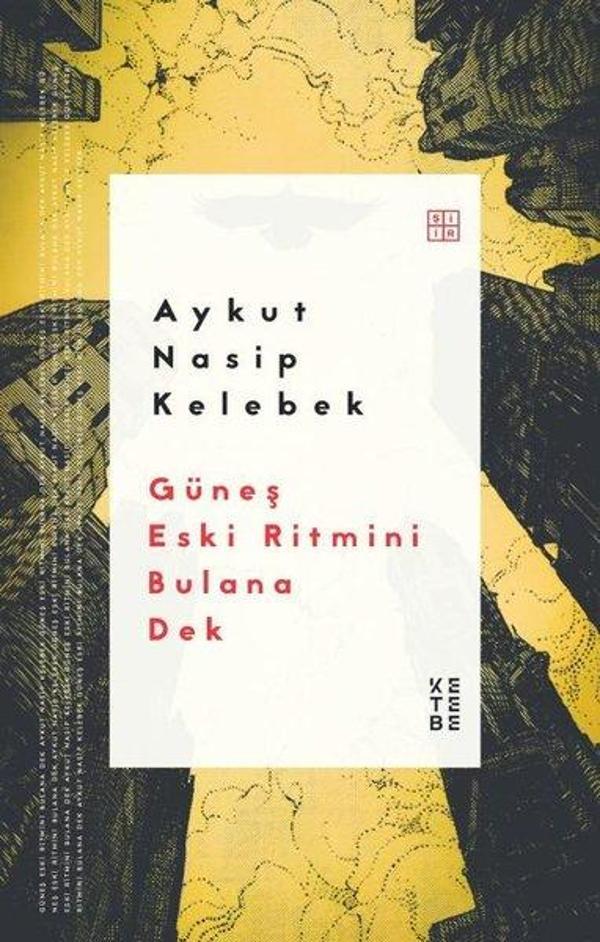 Güneş Eski Ritmini Bulana Dek - Ketebe - Image 1