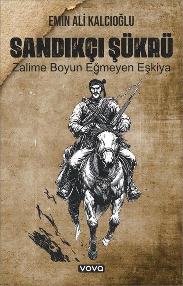 Sandıkçı Şükrü - Zalime Boyun Eğmeyen Eşkiya - Vova Yayınları - Image 1