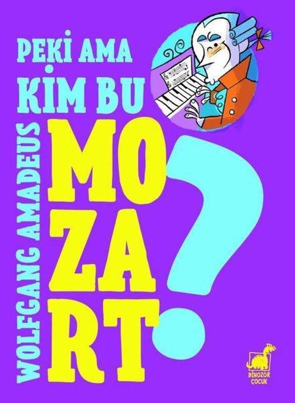 Peki Ama... Kim Bu Wolfgang Amadeus Mozart? - Dinozor Çocuk - Image 1