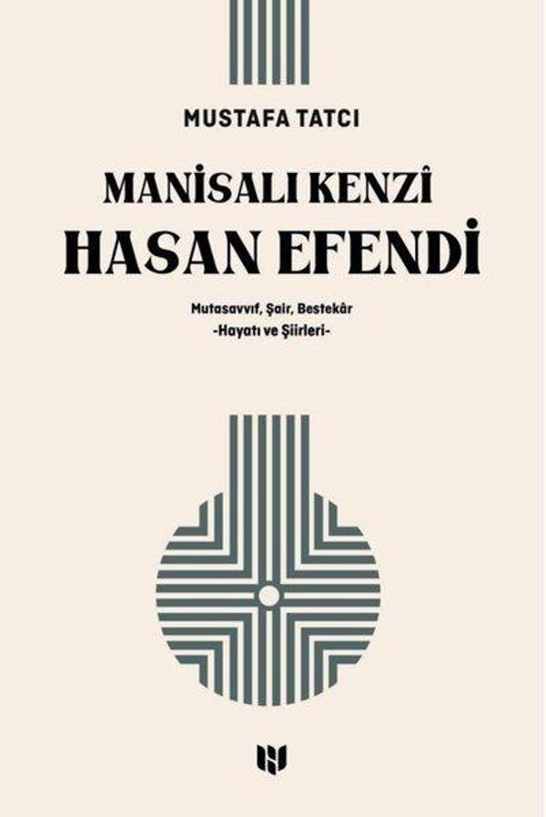 Manisalı Kenzi Hasan Efendi: Mutasavvıf Şair Bestekar Hayatı ve Şiirleri - H Yayınları - Image 1