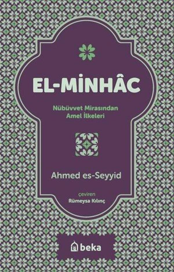 El-Minhac: Nübüvvet Mirasından Amel İlkeleri - Beka Yayınları - Image 1