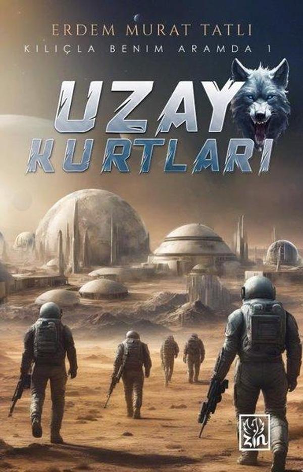 Uzay Kurtları - Kılıçla Benim Aramda 1 - Zin Kitap - Image 1