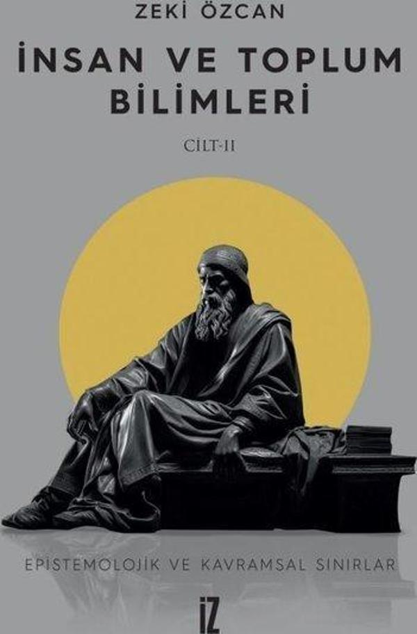 İnsan ve Toplum Bilimleri Cilt 2 - Epistemolojik ve Kavramsal Sınırlar - İz Yayıncılık - Image 1