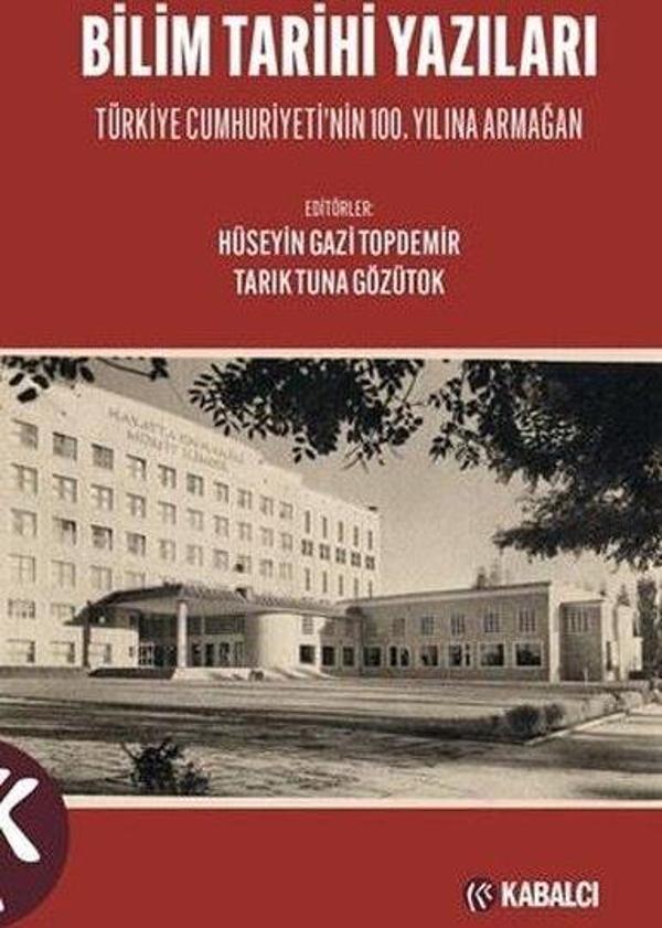 Bilim Tarihi Yazıları - Türkiye Cumhuriyeti'nin 100. Yılına Armağan - Kabalcı Yayınevi - Image 1