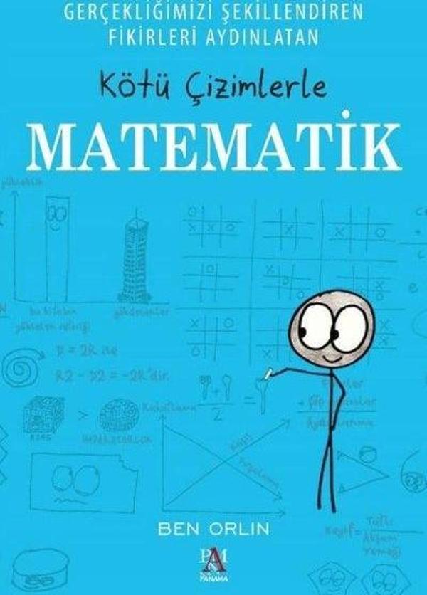 Gerçekliğimizi Şekillendiren Fikirleri Aydınlatan Kötü Çizimlerle Matematik - Panama Yayıncılık - Image 1