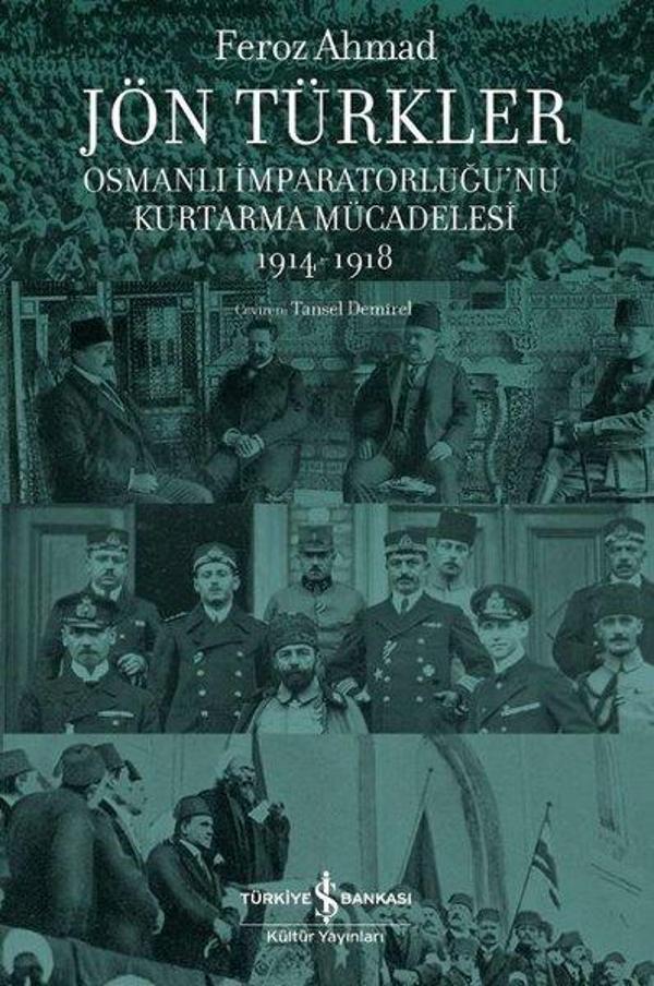 Jön Türkler - Osmanlı İmparatorluğu'nu Kurtarma Mücadelesi 1914 - 1918 - İş Bankası Kültür Yayınları - Image 1
