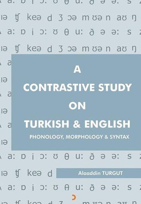 A Contrastive Study On Turkish and English: Phonology Morphonology and Syntax - Cinius Yayınevi - Image 1
