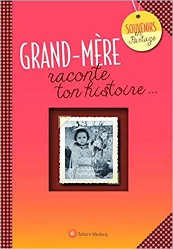 GRAND-MERE RACONTE TON HISTOIRE - Wartberg Verlag - Image 1