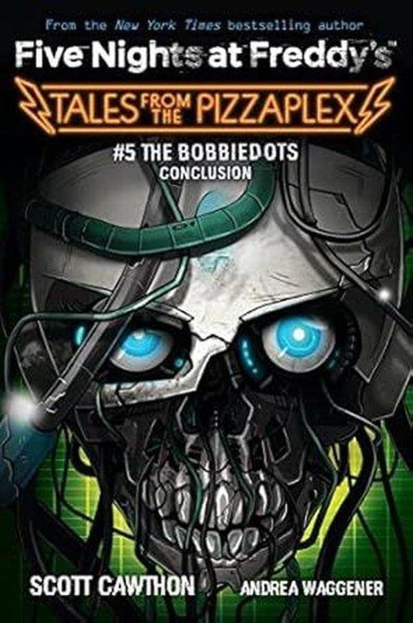 The Bobbiedots Conclusion (Five Nights at Freddy's: Tales from the Pizzaplex #5) - Scholastic US - Image 1