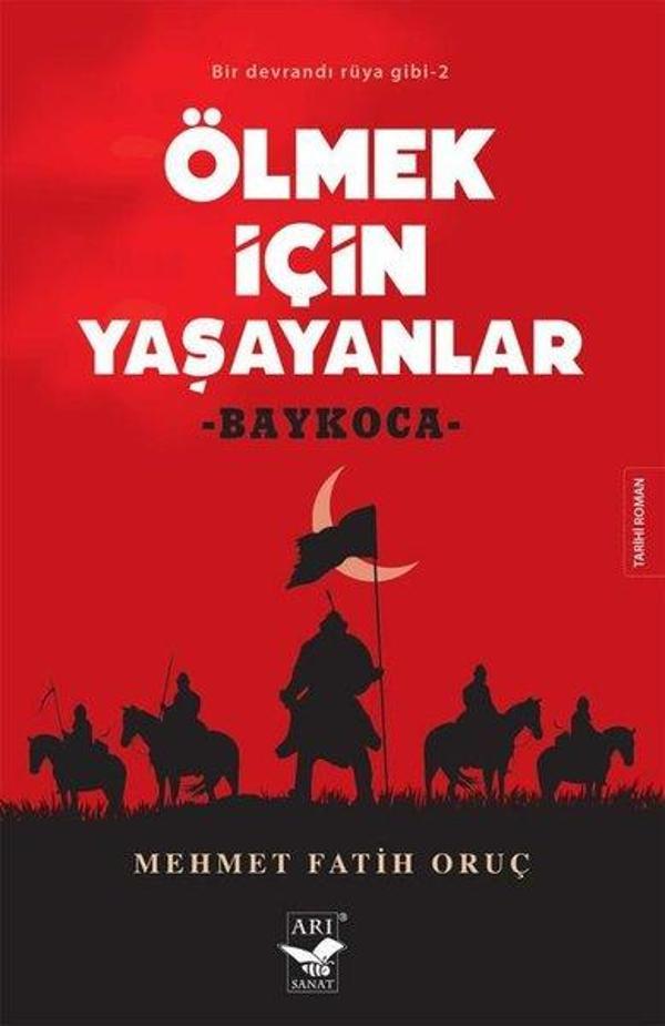 Ölmek için Yaşayanlar: Baykoca - Bir Devrandı Rüya Gibi 2 - Arı Sanat Yayınevi - Image 1