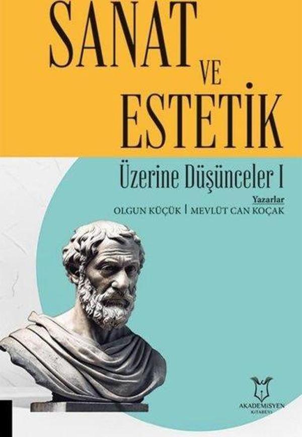 Sanat ve Estetik Üzerine Düşünceler 1 - Akademisyen Kitabevi - Image 1