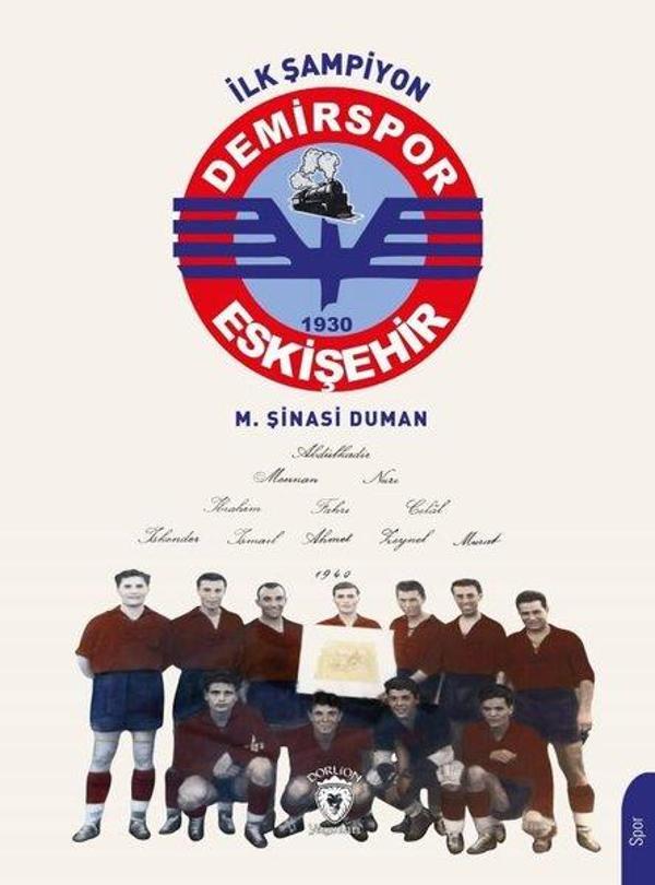 İlk Şampiyon Eskişehir Demirspor - Dorlion Yayınevi - Image 1