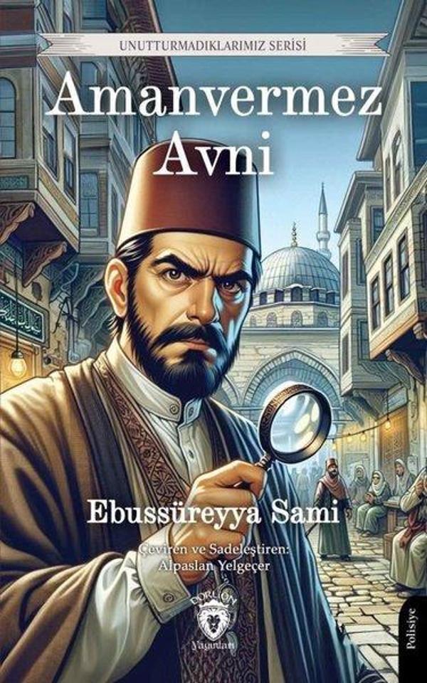 Amanvermez Avni - Unutturmadıklarımız Serisi - Dorlion Yayınevi - Image 1