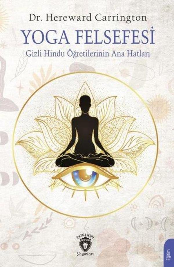 Yoga Felsefesi - Gizli Hindu Öğretilerinin Ana Hatları - Dorlion Yayınevi - Image 1