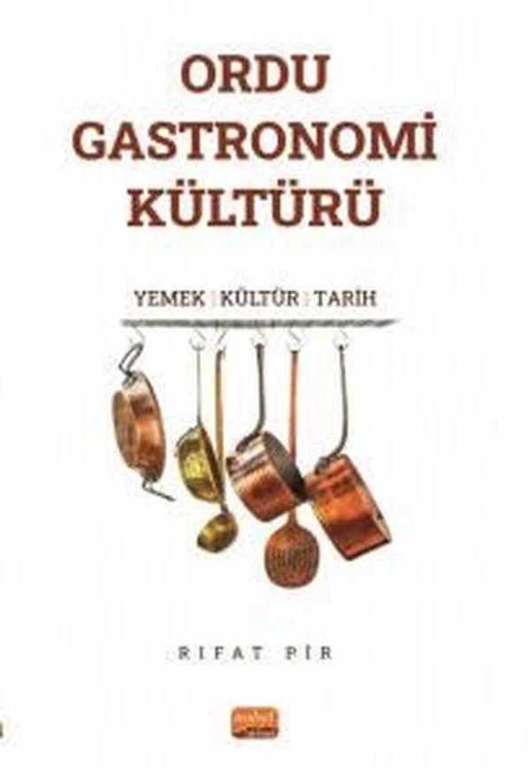 Ordu Gastronomi Kültürü: Yemek-Kültür-Tarih - Nobel Bilimsel Eserler - Image 1