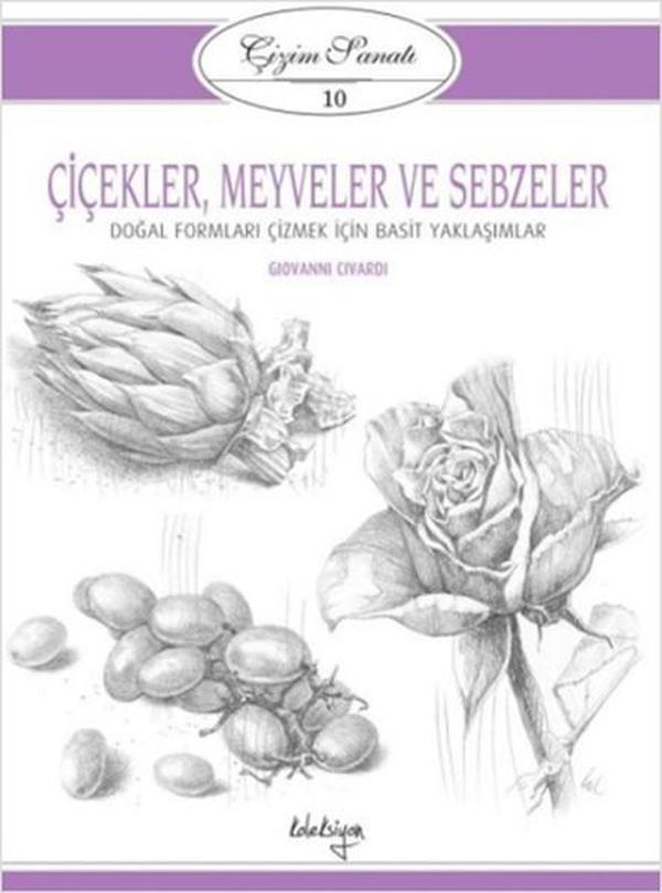 Çizim Sanatı Serisi 10 - Çiçekler Meyveler ve Sebzeler - Koleksiyon Yayınevi - Image 1