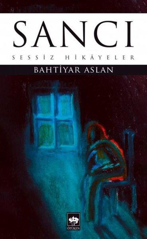 Sancı - Sessiz Hikayeler - Ötüken Neşriyat - Image 1