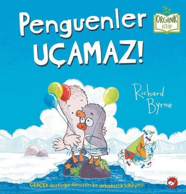 Penguenler Uçamaz! Organik Kitap - Beyaz Balina Yayınları - Image 1