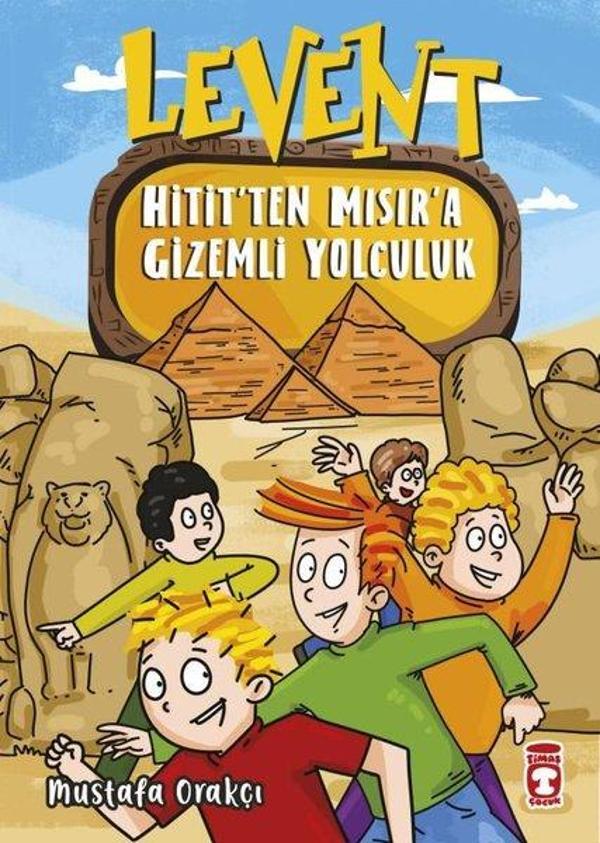 Levent Hitit'ten Mısıra Gizemli Yolculuk - Timaş Çocuk - Image 1