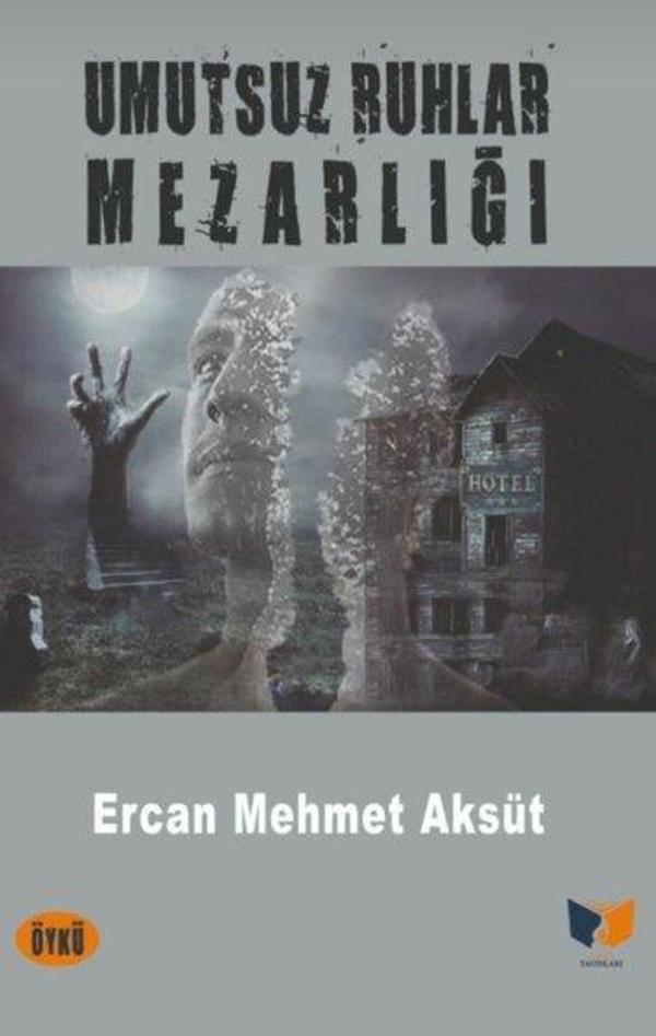 Umutsuz Ruhlar Mezarlığı - Ateş Yayınları - Image 1
