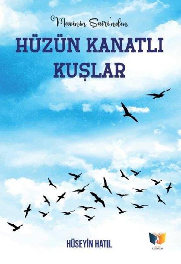 Hüzün Kanatlı Kuşlar - Mavi'nin Şairi'nden - Ateş Yayınları - Image 1