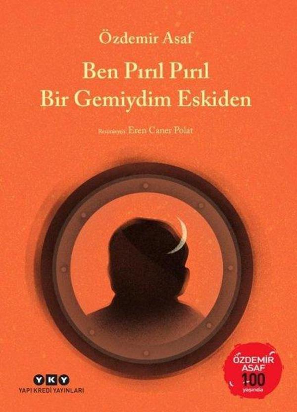 Ben Pırıl Pırıl Bir Gemiydim Eskiden - Özdemir Asaf 100 Yaşında - Yapı Kredi Yayınları - Image 1
