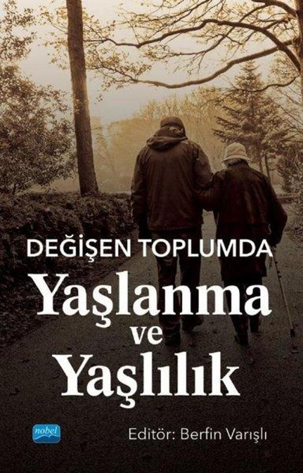 Değişen Toplumda Yaşlanma ve Yaşlılık - Nobel Akademik Yayıncılık - Image 1