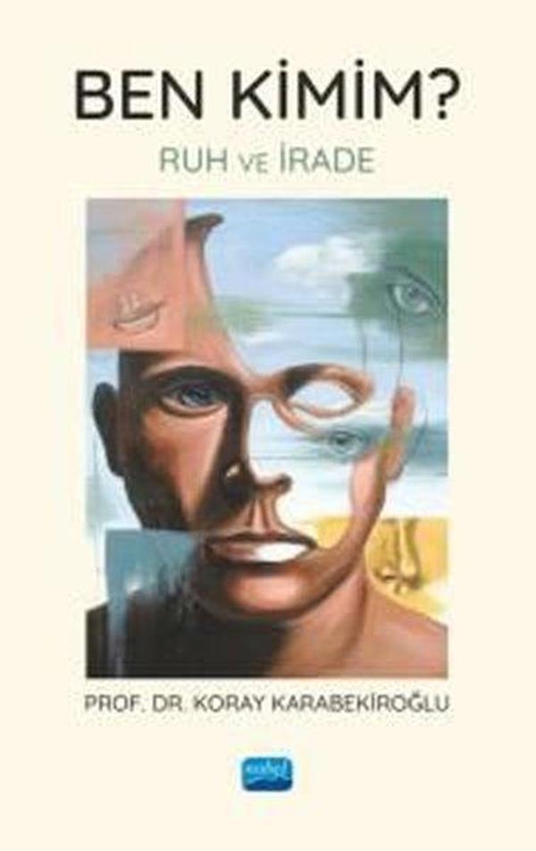 Ben Kimim? Ruh ve İrade - Nobel Akademik Yayıncılık - Image 1
