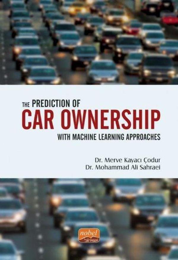 The Prediction of Car Ownership with Machine Learning Approaches - Nobel Bilimsel Eserler - Image 1