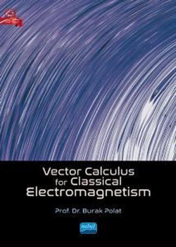 Vector Calculus For Classical Electromagnetism - Nobel Akademik Yayıncılık - Image 1