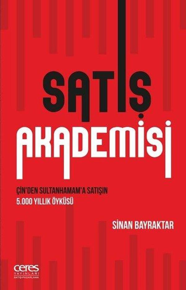 Satış Akademisi-Çin'den Sultanhamam'a Satışın 5000 Yıllık Öyküsü - Ceres Yayınları - Image 1