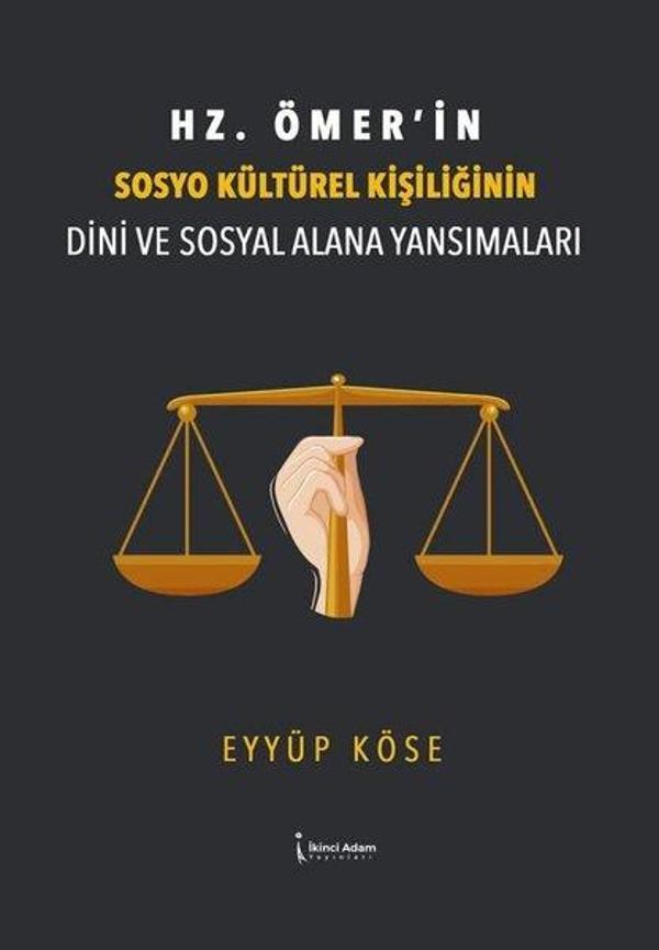 Hz. Ömer'in Sosyo Kültürel Kişiliğinin Dini ve Sosyal Alana Yansımaları - İkinci Adam Yayınları - Image 1