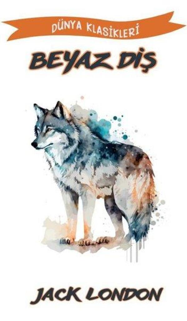 Beyaz Diş - Dünya Klasikleri - Platanus Publishing - Image 1