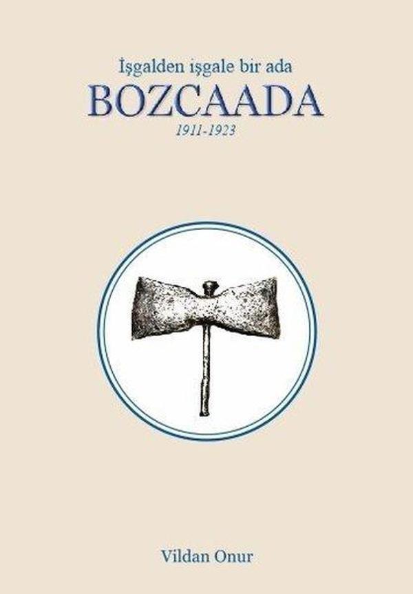 Bozcaada - İşgalden İşgale Bir Ada 1911-1923 - Ceren Yayınevi - Image 1