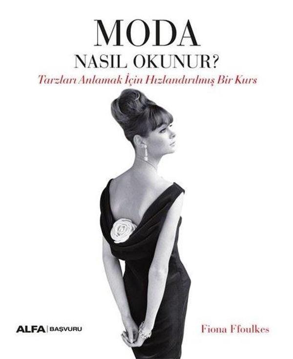 Moda Nasıl Okunur? Tarzları Anlamak İçin Hızlandırılmış Bir Kurs - Alfa Yayıncılık - Image 1