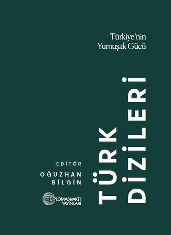 Türk Dizileri: Türkiye'nin Yumuşak Gücü - Diplomasi Vakfı Yayınları - Image 1