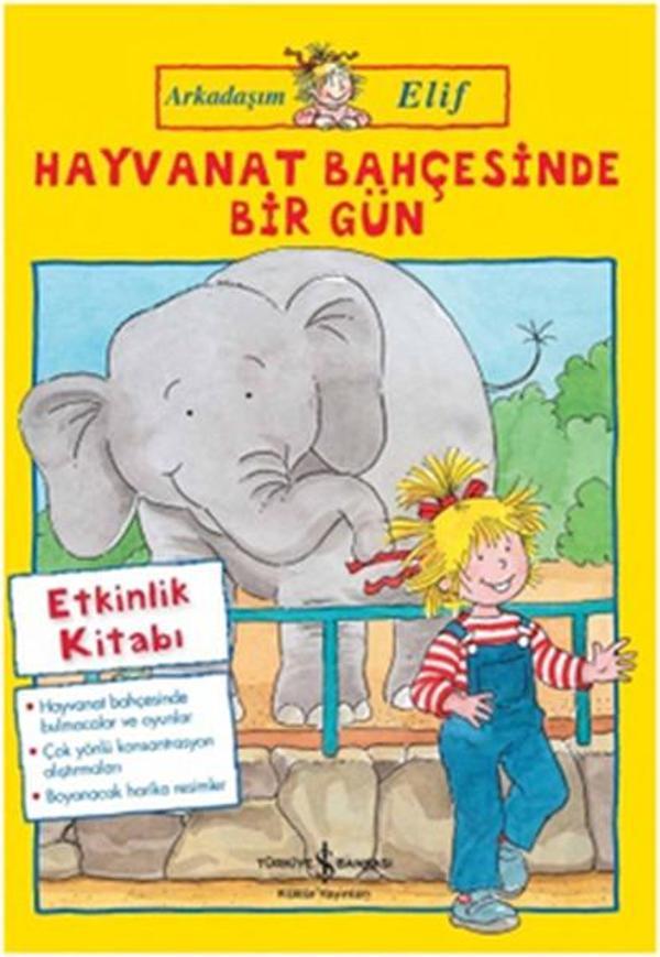 Arkadaşım Elif- Hayvanat Bahçesinde Bir Gün - İş Bankası Kültür Yayınları - Image 1