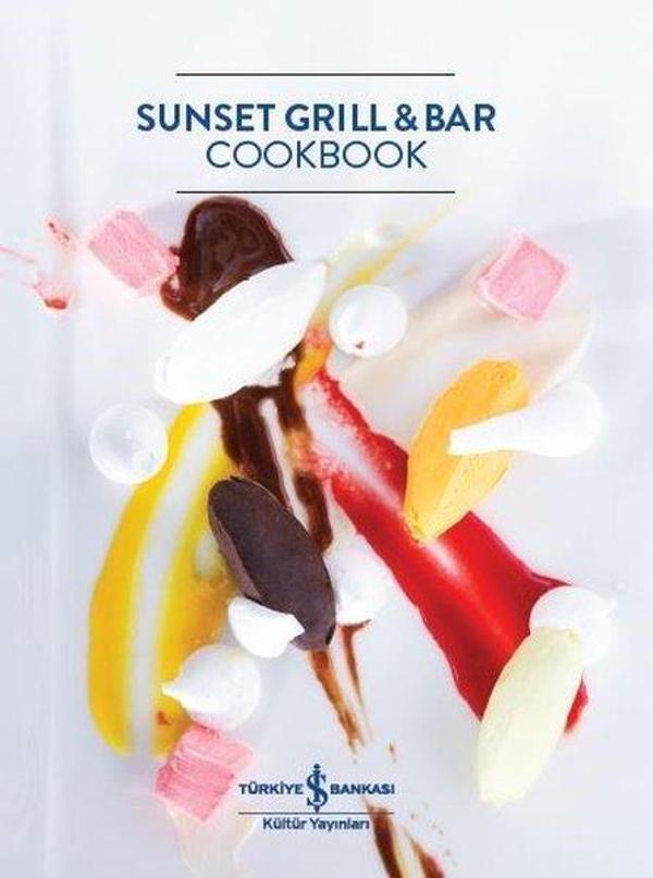 Sunset Grill and Bar Cookbook - İş Bankası Kültür Yayınları - Image 1