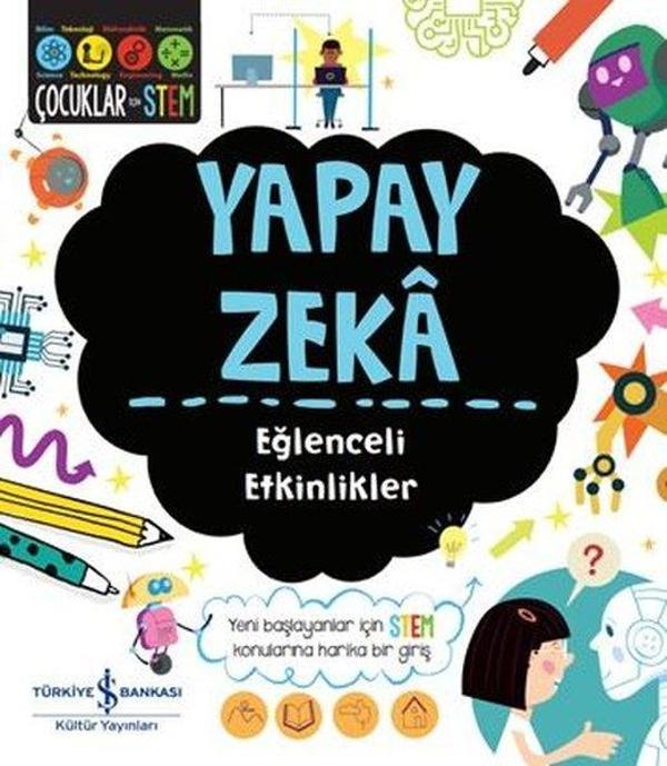 Yapay Zeka - Eğlenceli Etkinlikler - Çocuklar İçin Stem - İş Bankası Kültür Yayınları - Image 1
