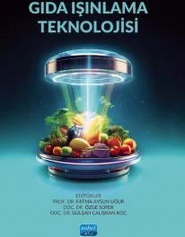 Gıda Işınlama Teknolojisi - Nobel Akademik Yayıncılık - Image 1