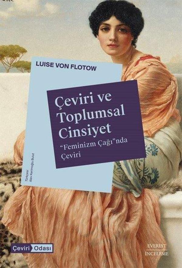 Çeviri ve Toplumsal Cinsiyet - Feminizm Çağı'nda Çeviri - Everest Yayınları - Image 1