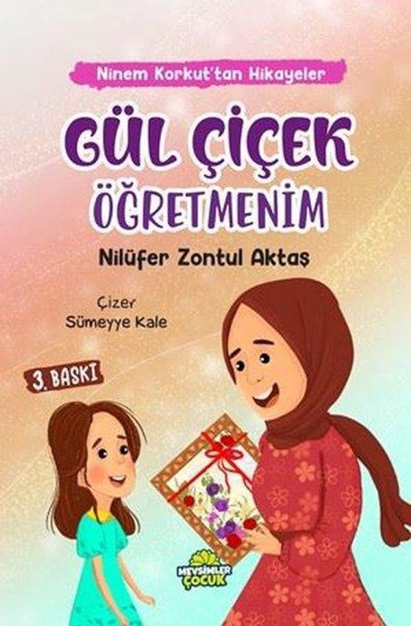 Gül Çiçek Öğretmenim - Ninem Korkut'tan Hikayeler - Mevsimler Çocuk - Image 1