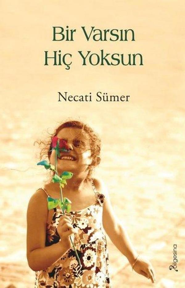 Bir Varsın Hiç Yoksun - Bilgesina Yayınları - Image 1