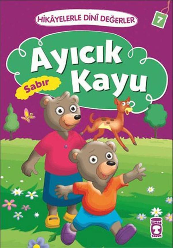 Hikayelerle Dini Değerler 7 - Ayıcık Kayu Sabır - Timaş Çocuk - Image 1