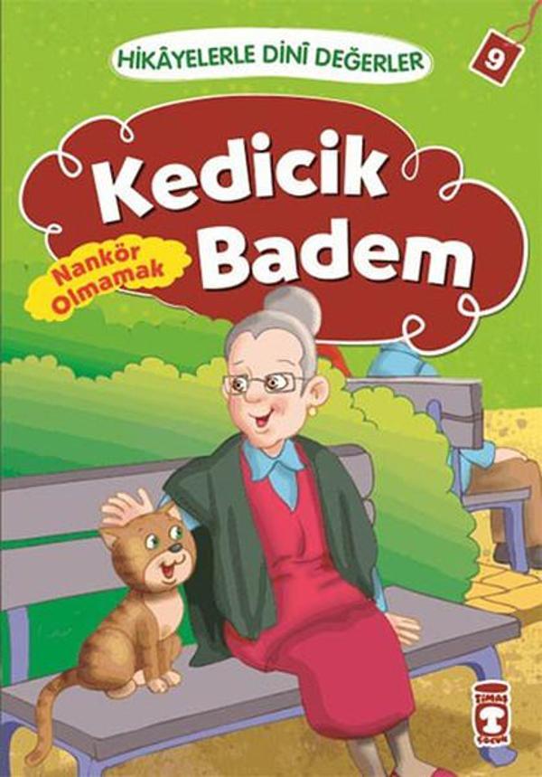 Hikayelerle Dini Değerler 9 - Kedicik Badem Nankör Olmamak - Timaş Çocuk - Image 1