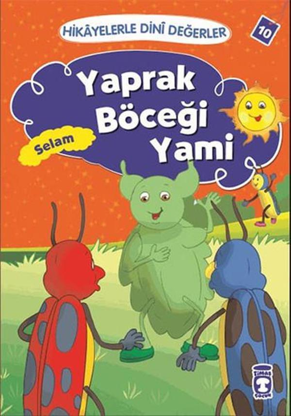 Hikayelerle Dini Değerler 10 - Yaprak Böceği Yami Selam - Timaş Çocuk - Image 1