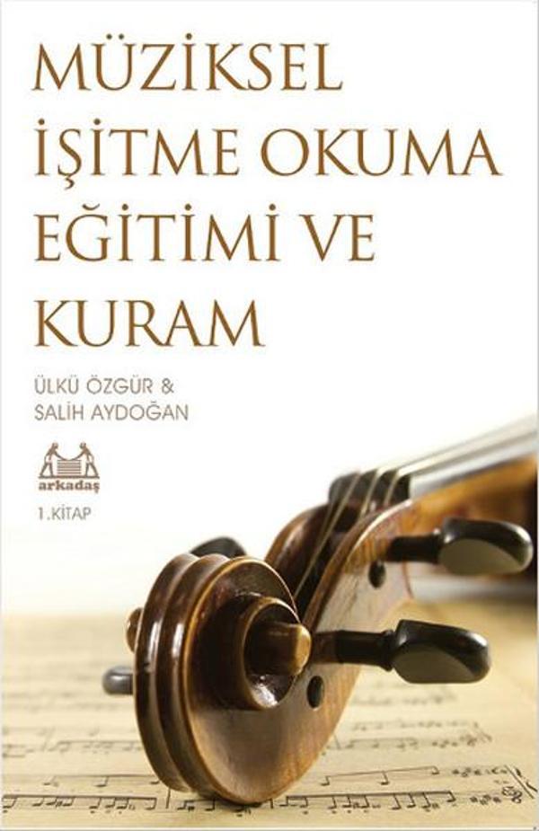Müziksel İşitme Okuma Eğitimi ve Kuram - 1. Kitap - Arkadaş Yayıncılık - Image 1
