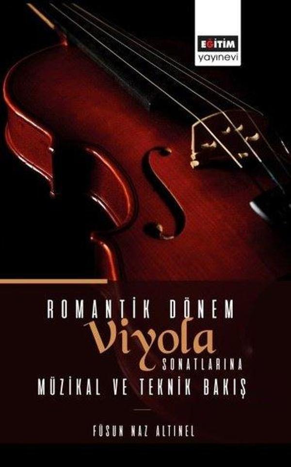 Romantik Dönem Viyola Sonatlarına Müzikal ve Teknik Bakış - Eğitim Yayınevi - Image 1