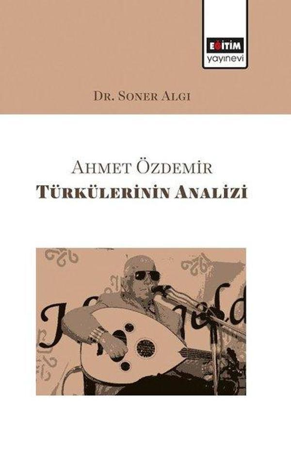 Ahmet Özdemir Türkülerinin Analizi - Eğitim Yayınevi - Image 1
