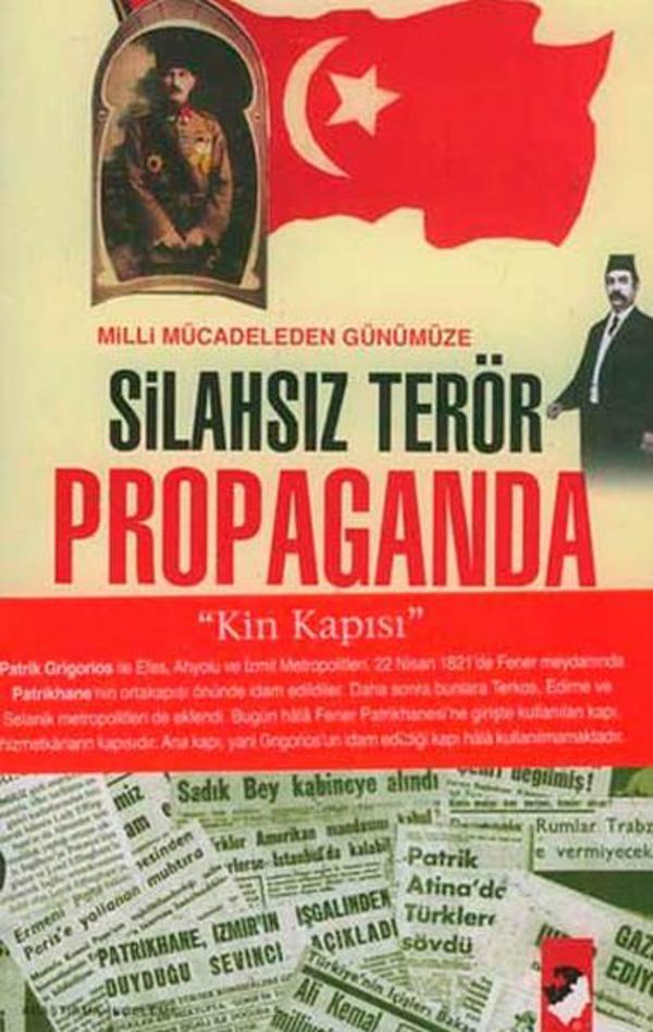 Milli Mücadeleden Günümüze Silahsız Terör Propaganda - IQ Kültür Sanat Yayıncılık - Image 1